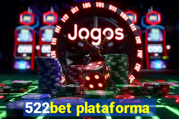 522bet plataforma